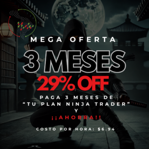 LLEVA 3 MESES AHORRA 29%<br>«Plan Ninja Trader»<br>Paga 3 meses de Módulos 4 y 5 100% en Vivo<br>(72 clases – 108  horas – 12 semanas)<br> Costo por hora de clase: $6.94!!!!