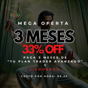 LLEVA 3 MESES AHORRA 33%<br>«Plan Trader Avanzado»<br>Paga 3 meses de Módulos 3 y 5 100% en Vivo<br>(72 clases – 72  horas – 12 semanas)<br> Costo por hora de clase: $8.33!