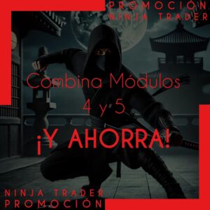 Combina y Ahorra:<br>«Plan Ninja Trader»<br>Módulos 4 y 5 100% en Vivo<br>(20 clases – 32 horas – 4 semanas)<br> Costo por hora de clase: $7.81!