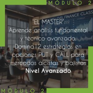 Módulo 2<br>Análisis Técnico Avanzado y las 12 Estrategias del Modelo